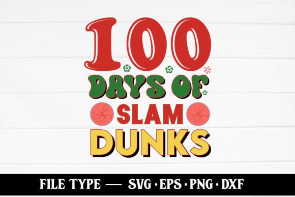 100 Days of Slam Dunks: Graphics for Crafts