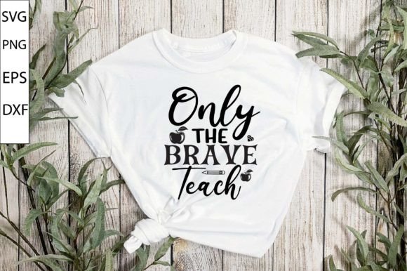 Brave Teach SVG: Bold Graphics for Crafts