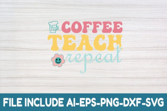 Coffee Teach Repeat: Retro Graphics for Crafts