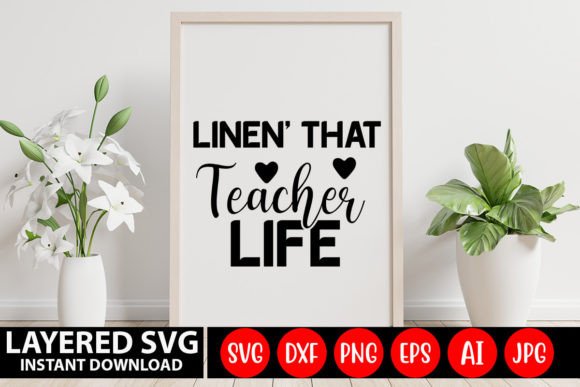 Linen That Teacher Life SVG: Graphics for Crafts