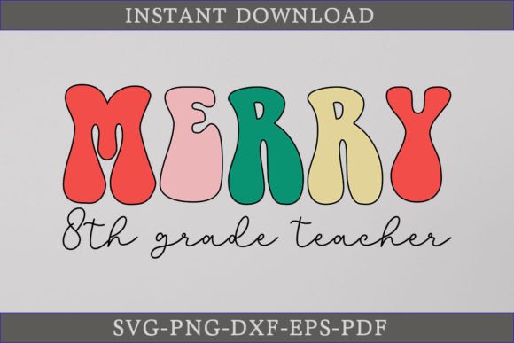 Merry 8th Grade Teacher Retro SVG: Graphics for Crafts