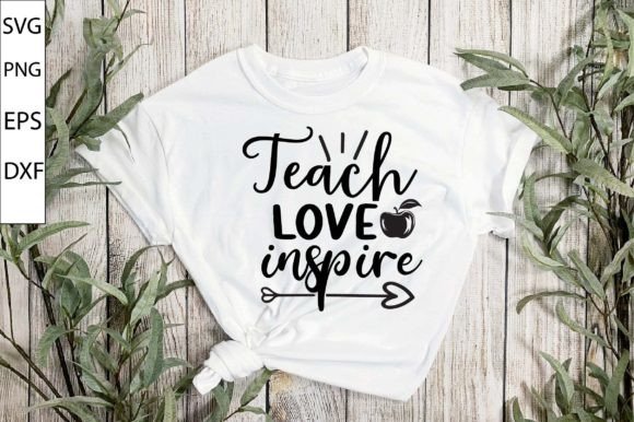 Teach Love Inspire SVG: Graphics for Crafts
